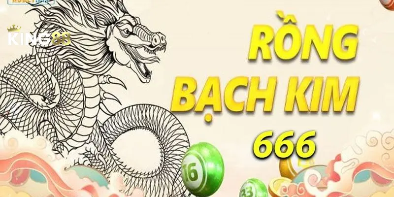 Rồng Bạch Kim 666 - Khám Phá Game Cờ Bạc Đỉnh Cao 6 Chiến thuật cần tham khảo để thắng lớn