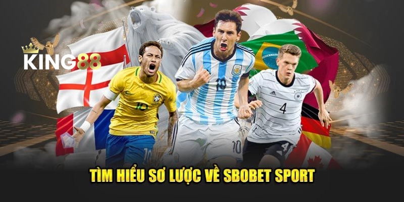 Sbobet King88 – Thiên đường cá cược giải trí trực tuyến đẳng cấp 2 Sbobet King88